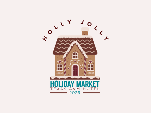 A cozy &ldquo;Holiday Market&rdquo; logo featuring a gingerbread house and the words TEXAS A&M HOTEL 2026.